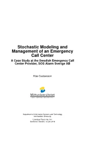 Stochastic Modeling and Management of an Emergency Call Center a Case Study at the Swedish Emergency Call Center Provider, SOS Alarm Sverige AB