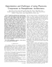 Opportunities and Challenges of Using Plasmonic Components in Nanophotonic Architectures Hassan M