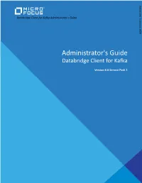 Administrator's Guide Administrator's Databridge Client for Kafka Administrator's Guide Guide Administrator's Kafka for Client Databridge Docsys (En) 5 January 2020