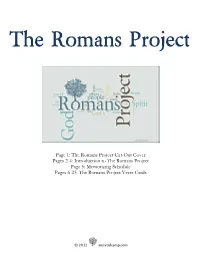 Introduction to the Romans Project Page 5: Memorizing Schedule Pages 6-23: the Romans Project Verse Cards