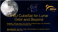 A 6U Cubesat for Lunar Orbit and Beyond