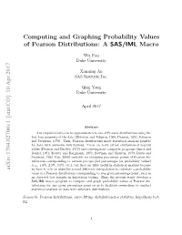 Computing and Graphing Probability Values of Pearson Distributions: a SAS/IML Macro Arxiv:1704.02706V1 [Stat.CO] 10 Apr 2017