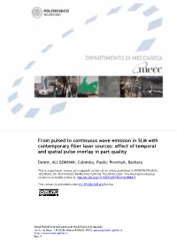 From Pulsed to Continuous Wave Emission in SLM with Contemporary Fiber Laser Sources: Effect of Temporal and Spatial Pulse Overlap in Part Quality