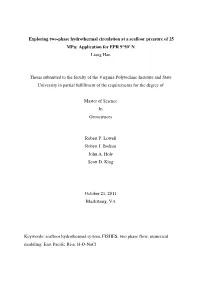 Exploring Two-Phase Hydrothermal Circulation at a Seafloor Pressure of 25 Mpa: Application for EPR 9°50’ N Liang Han