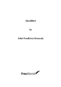 Quodlibet by John Pendleton Kennedy